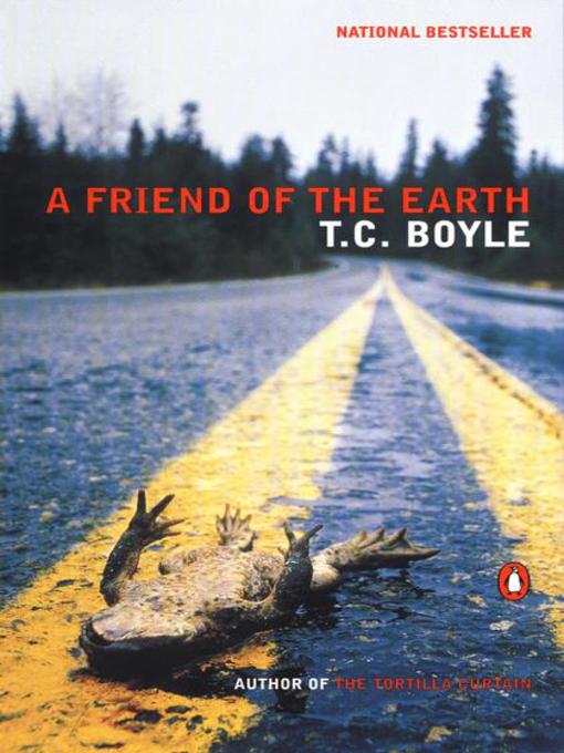 Title details for A Friend of the Earth by T.C. Boyle - Wait list